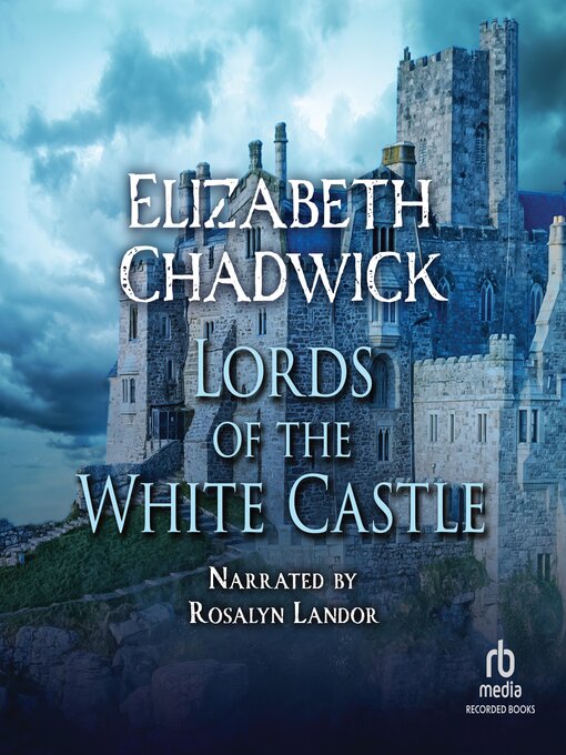 Title details for Lords of the White Castle by Elizabeth Chadwick - Available